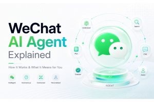 WeChat AI Agent Explained: What It Is, How It Works and What It Means for You