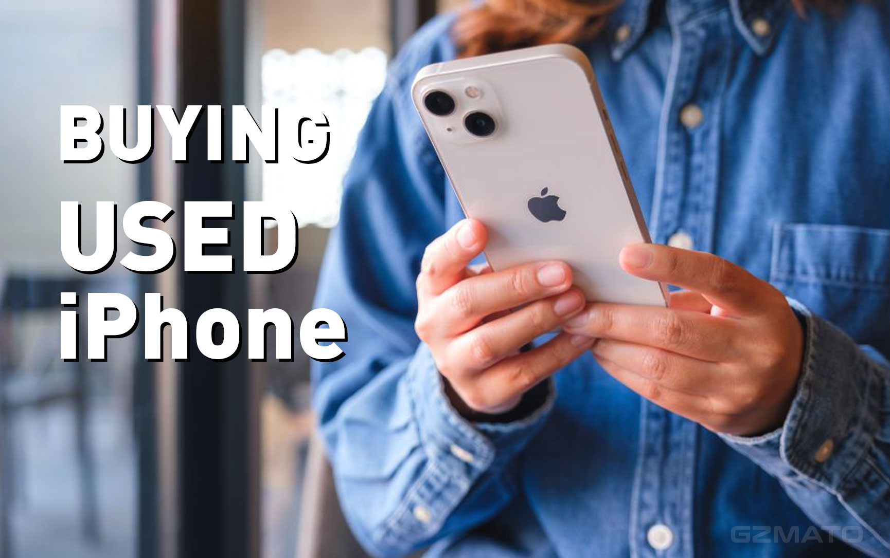 2025 Used & Refurbished iPhone Buying Guide: Models, Storage, Condition & Tips to Avoid Pitfalls