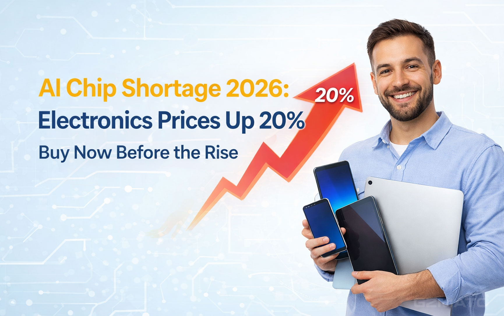 AI Chip Shortage 2026: Electronics Prices Up 20% – Buy Now Before the Rise