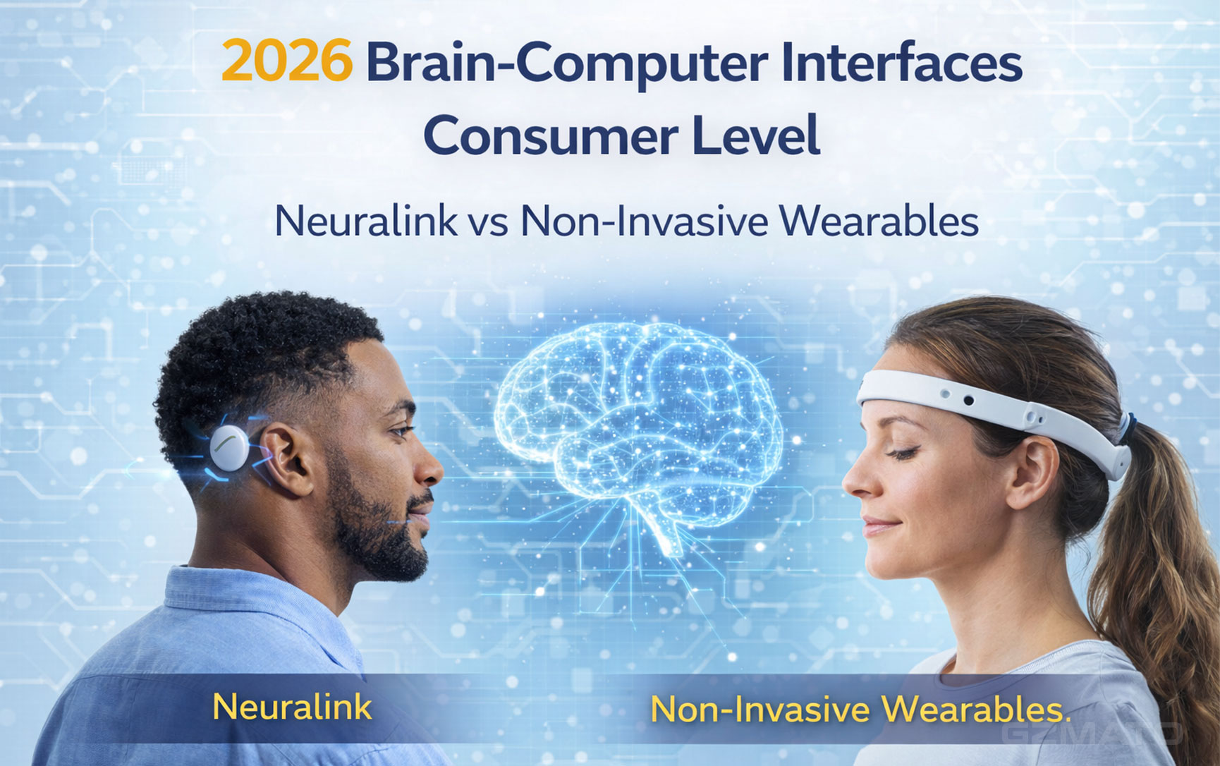 2026 Brain-Computer Interfaces Consumer Level: Neuralink vs Non-Invasive Wearables