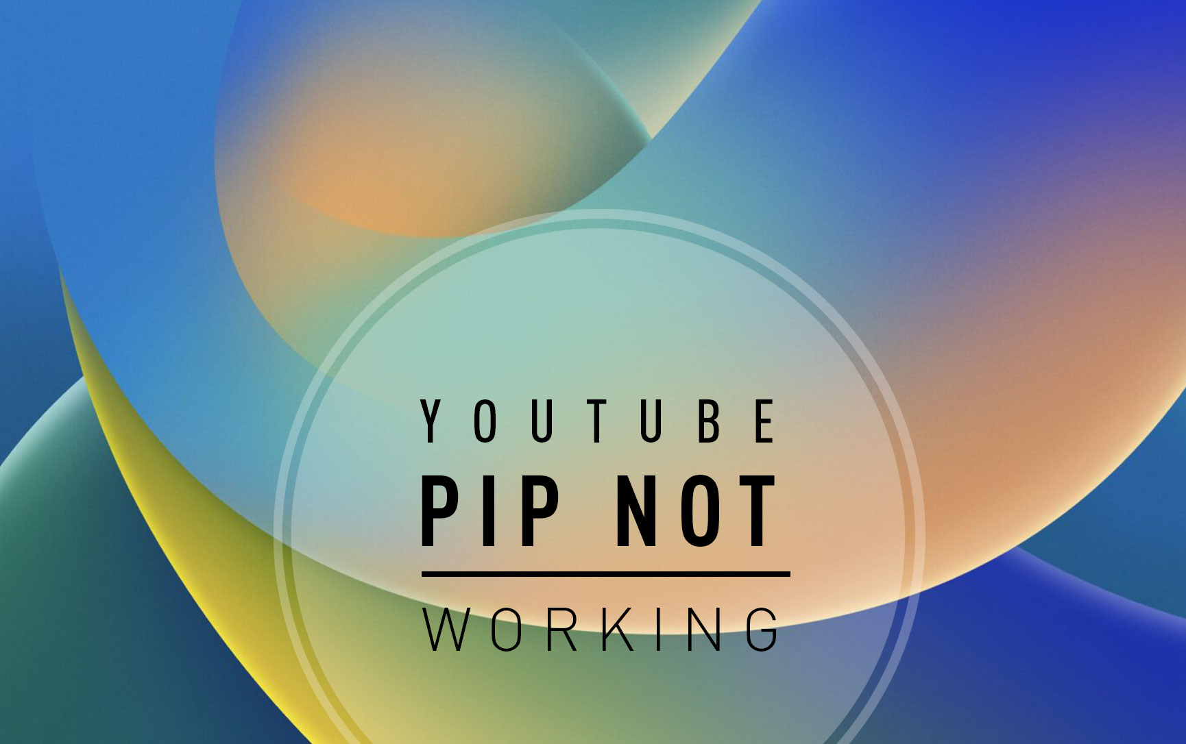 How To Fix Youtube Pip Not Working On iPhone And iPad