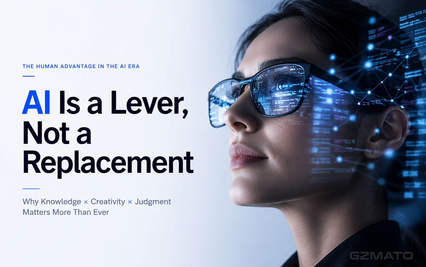 AI Is a Lever, Not a Replacement: Why Knowledge × Creativity × Judgment Matters More Than Ever
