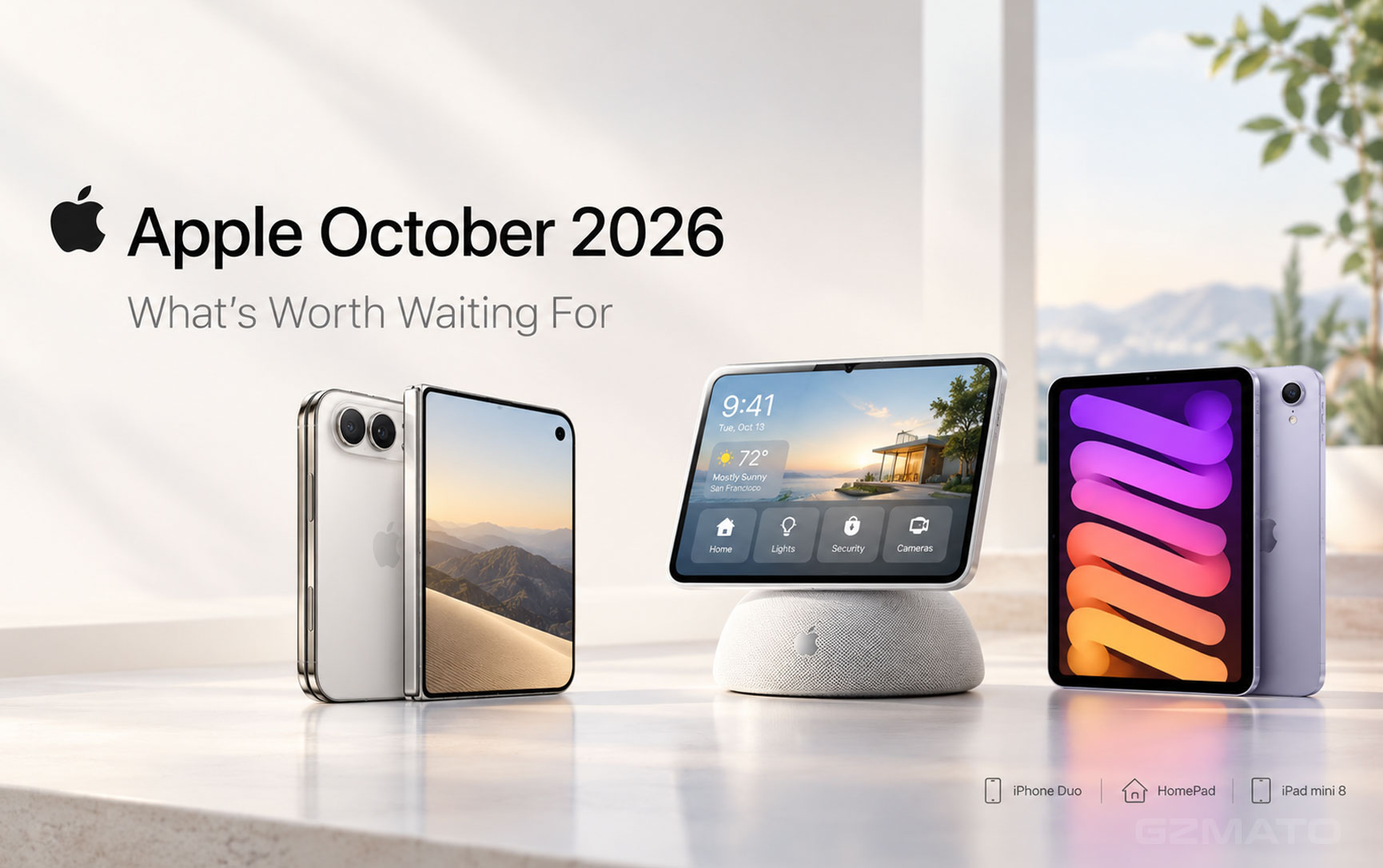 Apple October 2026: iPhone Duo, Smart Home Event, iPad mini 8 — What's Worth Waiting For