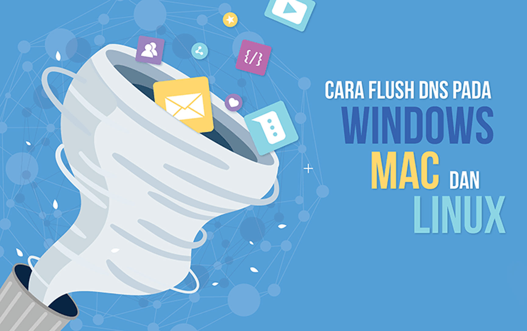 Flush DNS: What It Is, How to Do It & Why You Should