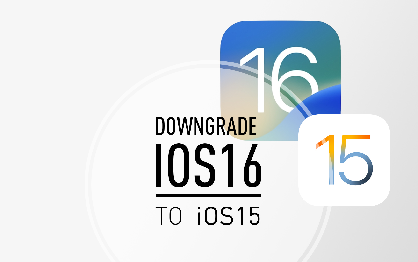 How To Downgrade iOS 16 to iOS 15 Without Losing Data