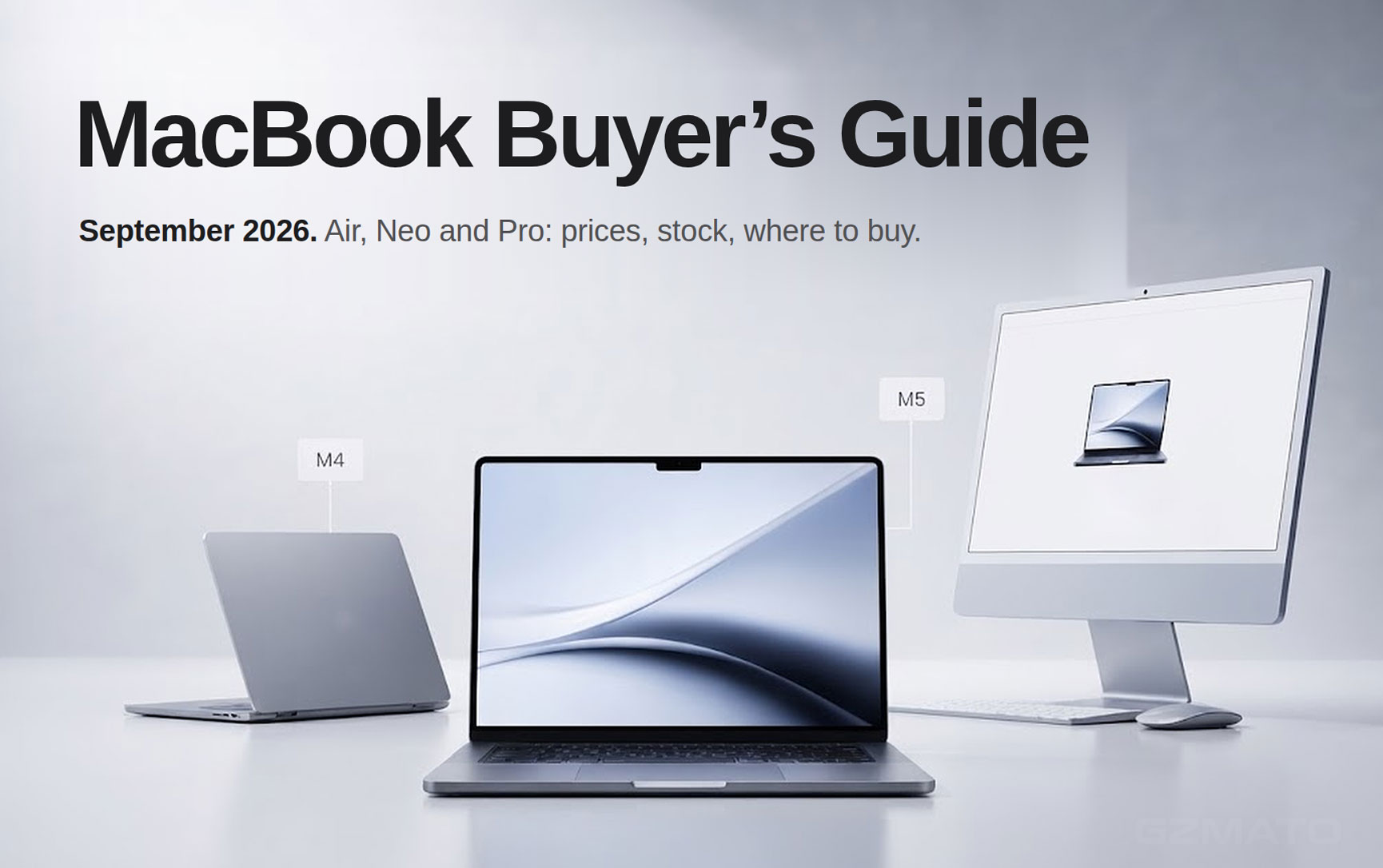 MacBook Buyer's Guide September 2026: Air, Neo, Pro — Prices, Stock, and Where to Buy