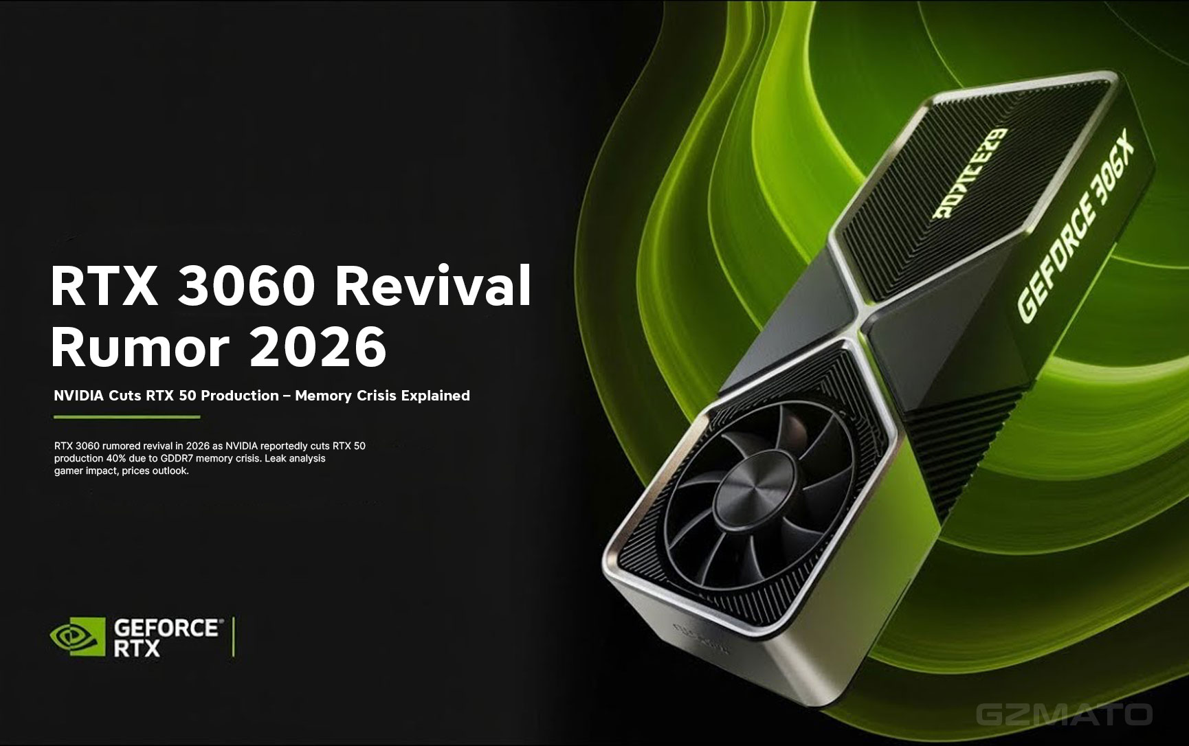 RTX 3060 Revival Rumor 2026: NVIDIA Cuts RTX 50 Production – Memory Crisis Explained