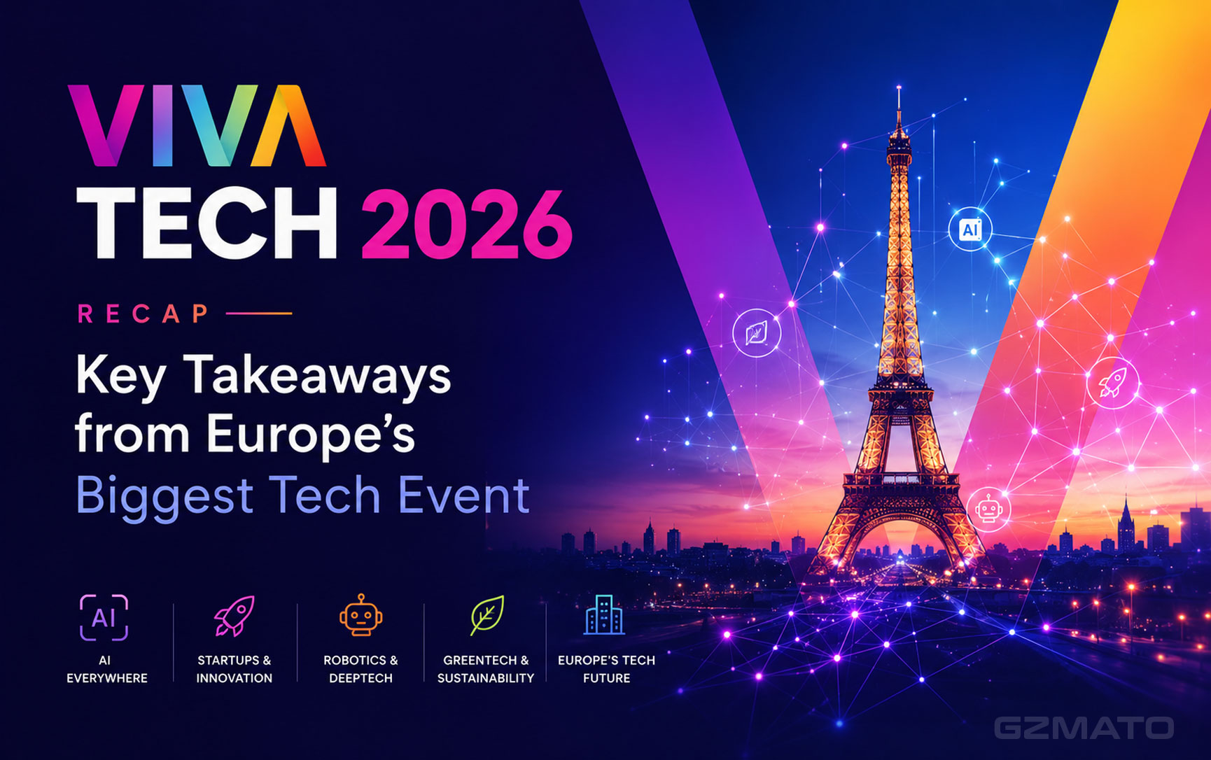 VivaTech 2026 Recap: Key Takeaways from Europe's Biggest Tech Event