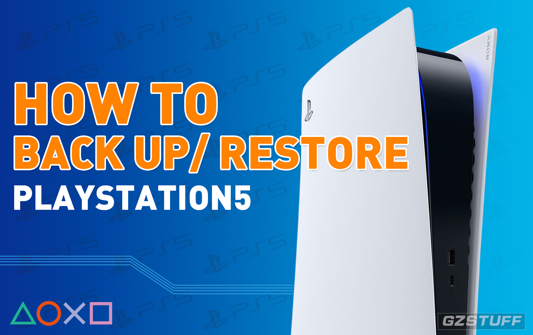 Guide: How To Back Up And Restore PS5 Console Data Guide: How To Back Up And Restore PS5 Console Data
